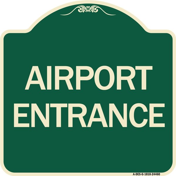 Signmission Designer Series Airport Entrance, Green & Tan Heavy-Gauge Aluminum Sign, 18" x 18", G-1818-24460 A-DES-G-1818-24460